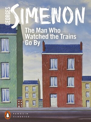 cover image of The Man Who Watched the Trains Go By
